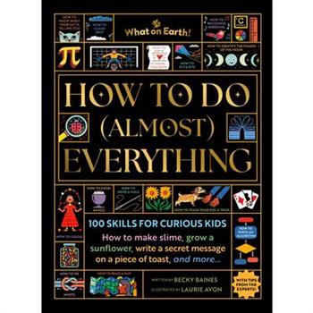 How to Do (Almost) Everything