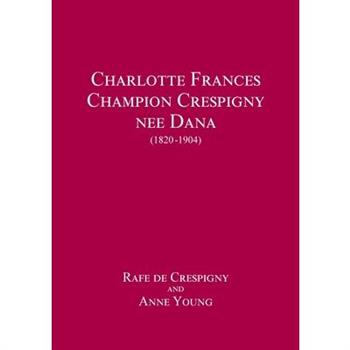 Charlotte Frances Champion Crespigny nee Dana (1820 - 1904)