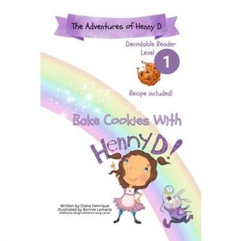 Bake Cookies With Henny D