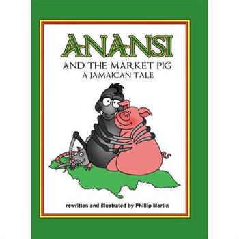 Anansi and the Market Pig (glossy cover)