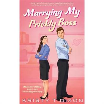 Marrying My Prickly Boss