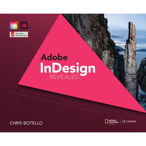 Adobe Indesign Creative Cloud Revealed, 2nd Edition Adobe Indesign Creative Cloud Revealed, 2nd Edition