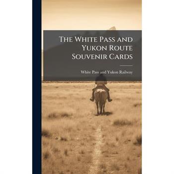 The White Pass and Yukon Route Souvenir Cards