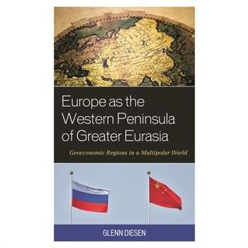 Europe as the Western Peninsula of Greater Eurasia