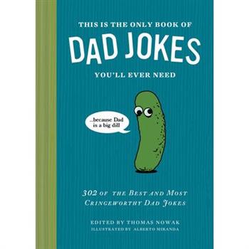 This Is the Only Book of Dad Jokes You'll Ever Need