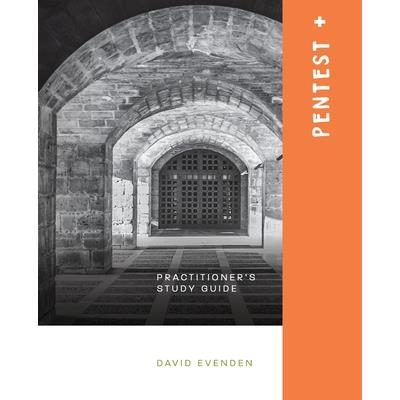 Pentest+ A Practitioners Study Guide