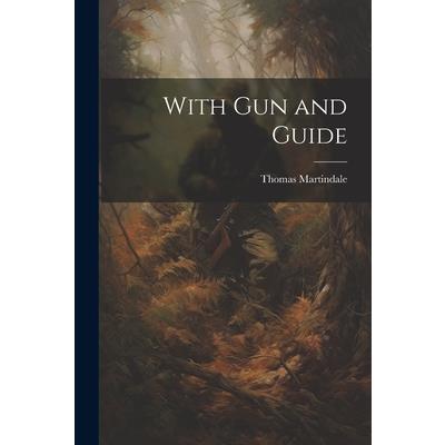 With Gun and Guide