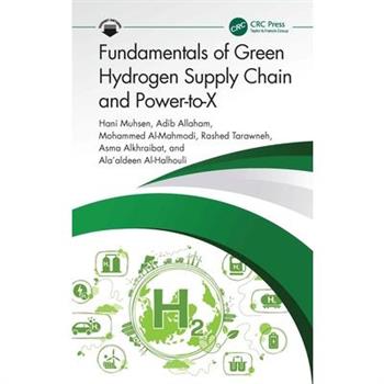 Fundamentals of Green Hydrogen Supply Chain and Power-to-X