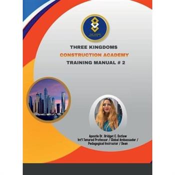 Three Kingdoms Construction Academy - Training Manual # 2