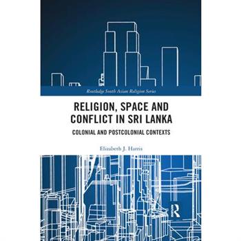 Religion, Space and Conflict in Sri Lanka