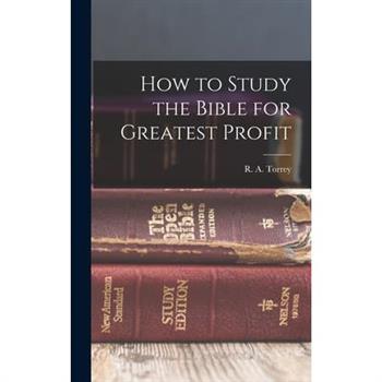 How to Study the Bible for Greatest Profit