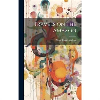 Travels on the Amazon