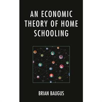 An Economic Theory of Home Schooling