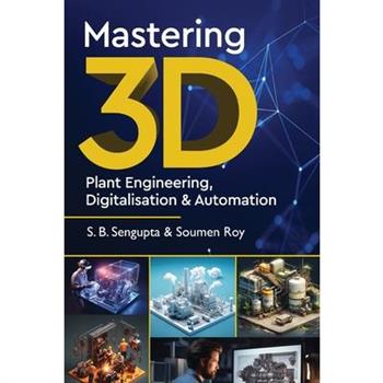 Mastering 3D Plant Engineering, Digitalisation & Automation