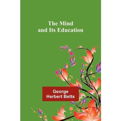 The Mind and Its Education