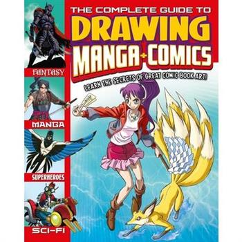The Complete Guide to Drawing Manga ＋ Comics