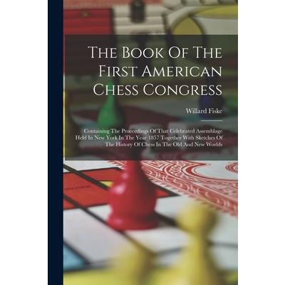 The Book Of The First American Chess Congress
