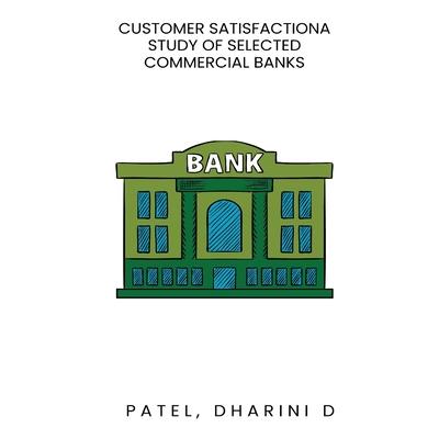 Customer Satisfactiona Study Of Selected Commercial Banks