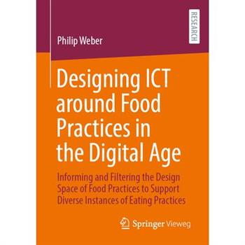 Designing ICT Around Food Practices in the Digital Age