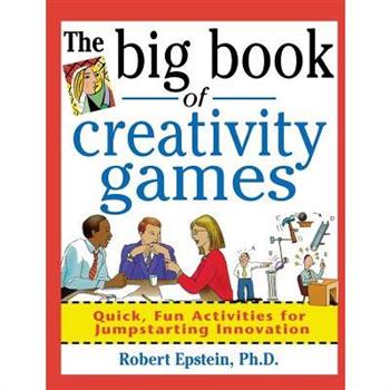 The Big Book of Creativity Games Quick- Fu