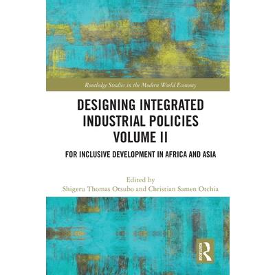 Designing Integrated Industrial Policies Volume II