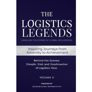 The Logistics Legends - Volume II
