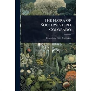 The Flora of Southwestern Colorado