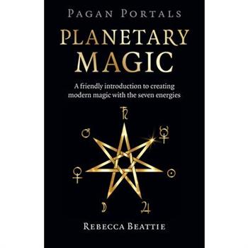 Pagan Portals: Planetary Magic