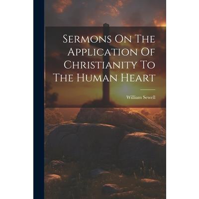 Sermons On The Application Of Christianity To The Human Heart