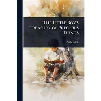 The Little Boy’s Treasury of Precious Things