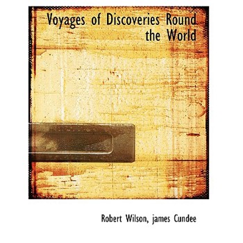 Voyages of Discoveries Round the World