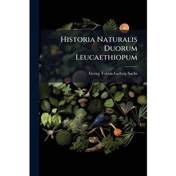 Historia Naturalis Duorum Leucaethiopum