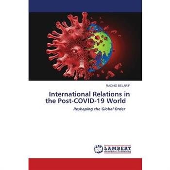 International Relations in the Post-COVID-19 World