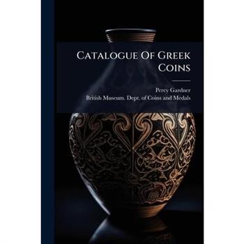 Catalogue Of Greek Coins