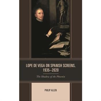 Lope de Vega on Spanish Screens, 1935-2020