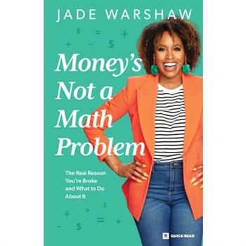 Money Is Not a Math Problem