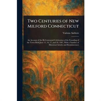 Two Centuries of New Milford Connecticut