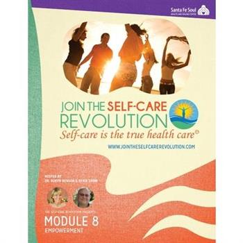 The Self-Care Revolution Presents - Module 8