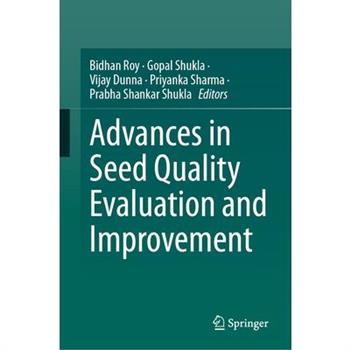 Advances in Seed Quality Evaluation and Improvement
