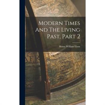Modern Times And The Living Past, Part 2