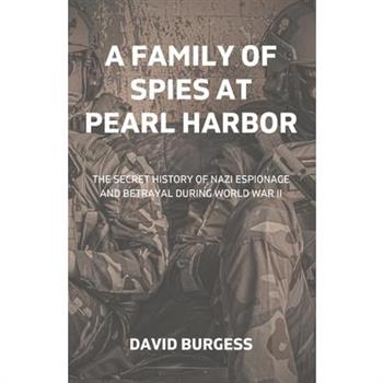 A Family Of Spies At Pearl Harbor