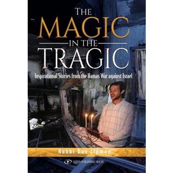 The Magic in the Tragic