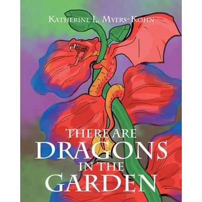 There Are Dragons in the Garden