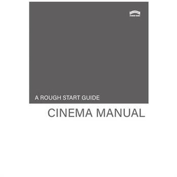 The Rough Start Guide Cinema Manual