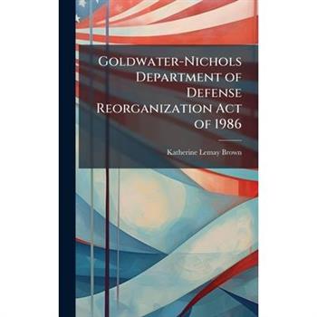 Goldwater-Nichols Department of Defense Reorganization Act of 1986