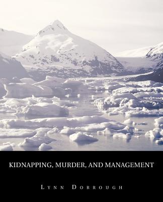 Kidnapping, Murder, and Management