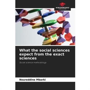 What the social sciences expect from the exact sciences