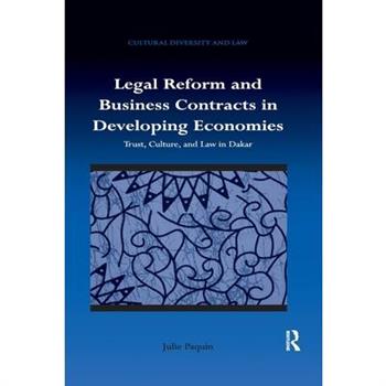 Legal Reform and Business Contracts in Developing EconomiesTrust, Culture, and Law in Daka
