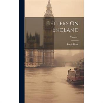 Letters On England; Volume 1