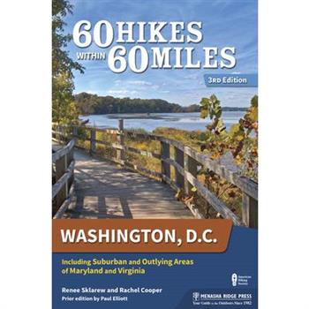 60 Hikes Within 60 Miles Washington, D.C.